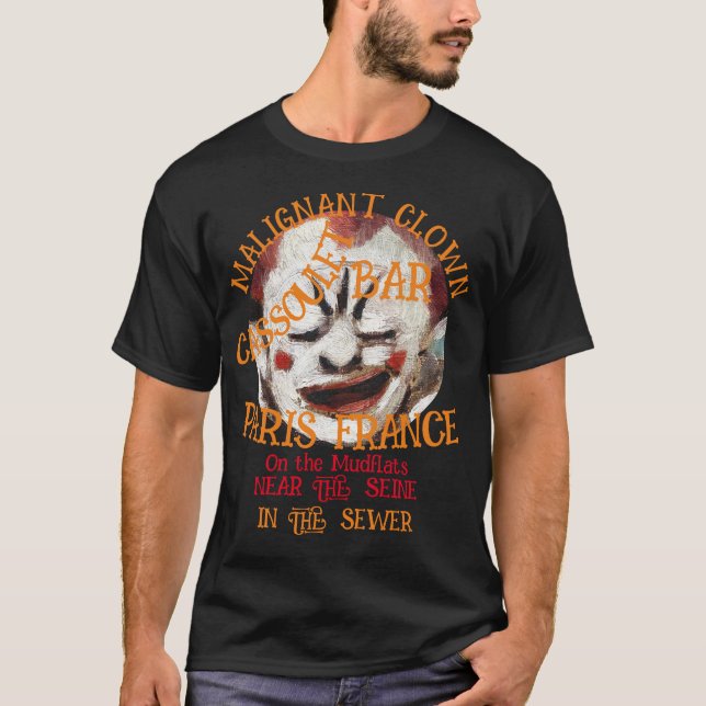 MALIGNANT CLOWN CASSOULET BAR PARIS FRANCE T-Shirt (Front)