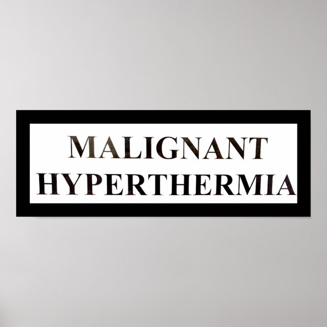 MALIGNANT Hyperthermia Poster (Front)