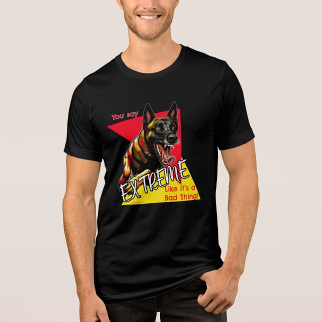 Malinois Extreme Bad t-shirt Tri-Blend Shirt (Front)