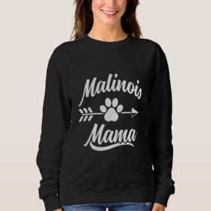 Malinois Mum Belgian Shepherd Dog Mummy Women 1 Sweatshirt