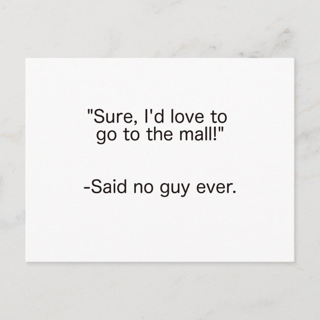 Mall Said No Guy Ever Black Blue Red Postcard (Front)