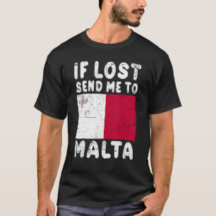Malta Flag Souvenir If lost send me to Malta T-Shirt