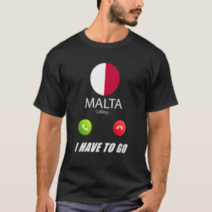 Malta Flag Souvenir Malta Is Calling Is Calling T-Shirt