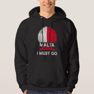 Malta Is Calling I Must Go Maltese Heritage Root P Hoodie