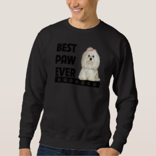 Maltese Best Paw Ever Maltipoo Dad Fathers Day Dog Sweatshirt