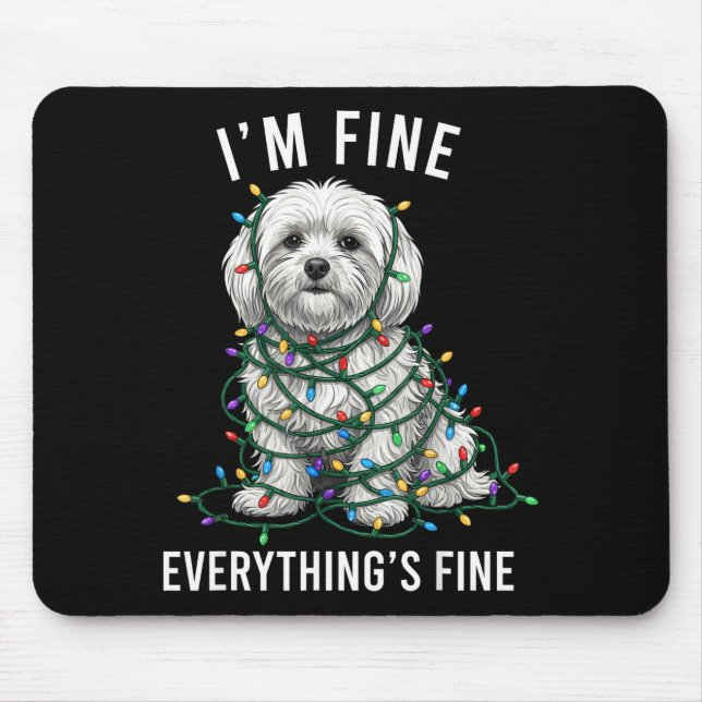 Maltese Christmas I'm Fine Everything Is Fine  Mouse Mat (Front)