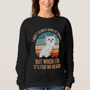 Maltese Dog Barking Breed Puppy Dad Mum Owner Sweatshirt