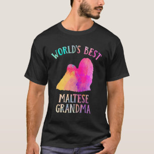 Maltese Dog Grandma Worldu2019s Best Maltese Gran T-Shirt