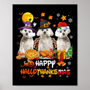 Maltese Dog Happy Halloween Thanksgiving Merry Chr Poster
