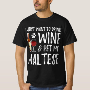 Maltese dog lover wine dog mom Funny dog lovers T-Shirt