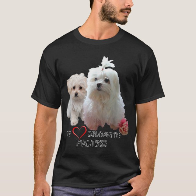 Maltese Dog Lovers Dogs Fan Love Design Quote T-Shirt (Front)