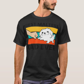 Maltese Dog Owner Best Maltese Dad Ever  T-Shirt