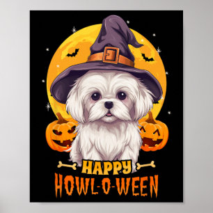 Maltese Halloween Dog Howl O Ween Funny Pet For Me Poster