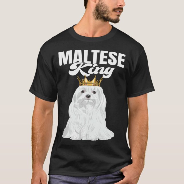 Maltese King Dog  Maltese Owner T-Shirt (Front)