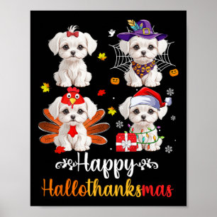 Maltese Lover Halloween Merry Christmas Happy Hall Poster