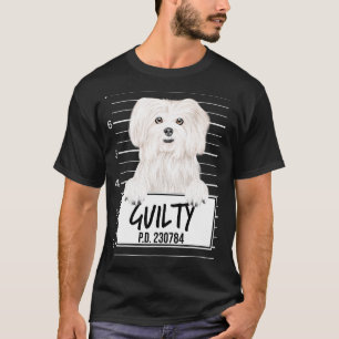 Maltese Mugshot Guilty Dog T-Shirt