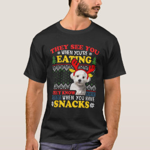 Maltese Ugly Xmas They See You When You re Eating T-Shirt
