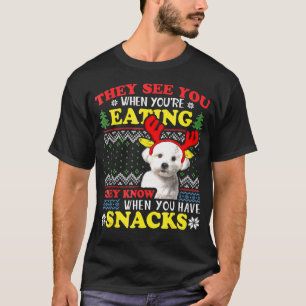 Maltese Ugly Xmas They See You When Youre Eating T-Shirt
