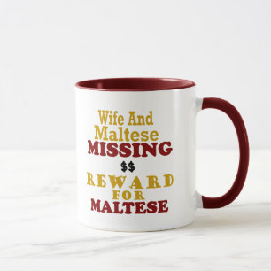 Maltese & Wife Missing Reward For Maltese Mug