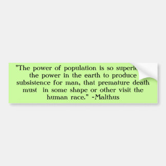 Malthus Conclusion Bumper Sticker