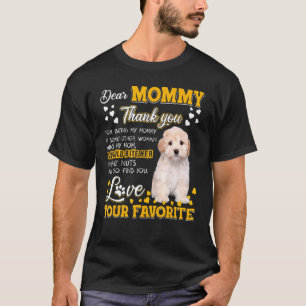 Maltipoo Dear Mummy Thank You For Being My Mummy T-Shirt
