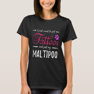 Maltipoo Dog Lover Tattoo Funny Dog Mum Gift Idea T-Shirt
