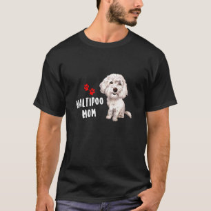 Maltipoo Mum  Perfect For Maltese Poodle Dog Mama T-Shirt