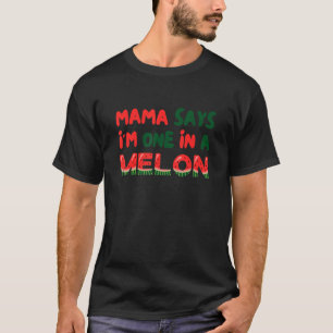 Mam Says I'm One In A Melon Watermelon Summer Par T-Shirt