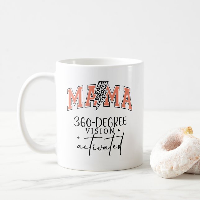 Mama 360 degree vision funny mothers day  coffee mug (With Donut)
