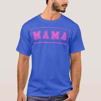 Mama 4 T-Shirt