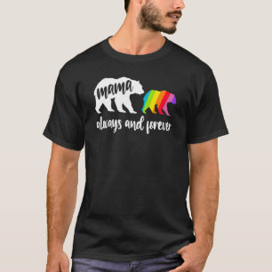 Mama Always And Forever Lgbt Gay Transge Lgbtq Pri T-Shirt