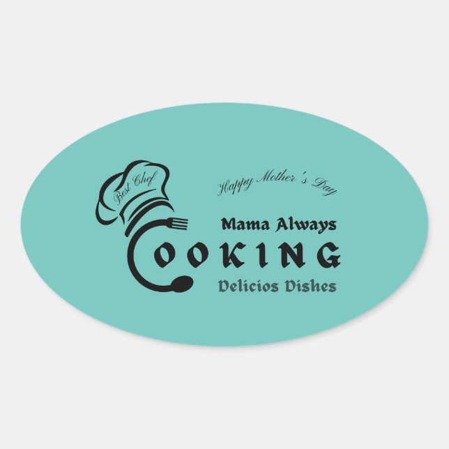 Mama Always Cooking Delicious Dishes Design        Oval Sticker (Front)
