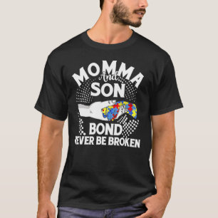 Mama And Son Bond Never Be Broken Autism Mum Suppo T-Shirt