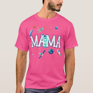 Mama Astronaut Space Family Matching Birthday Part T-Shirt