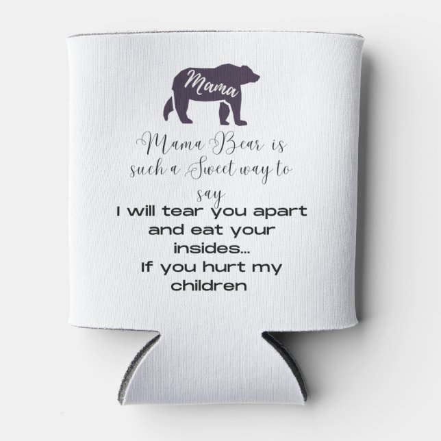 Mama bear cooler. Show what Mama Bear means Can Co Can Cooler (Front)