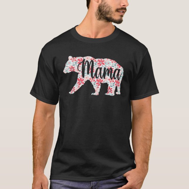 Mama Bear Floral Flower ing Family Cute Mother s D T-Shirt (Front)