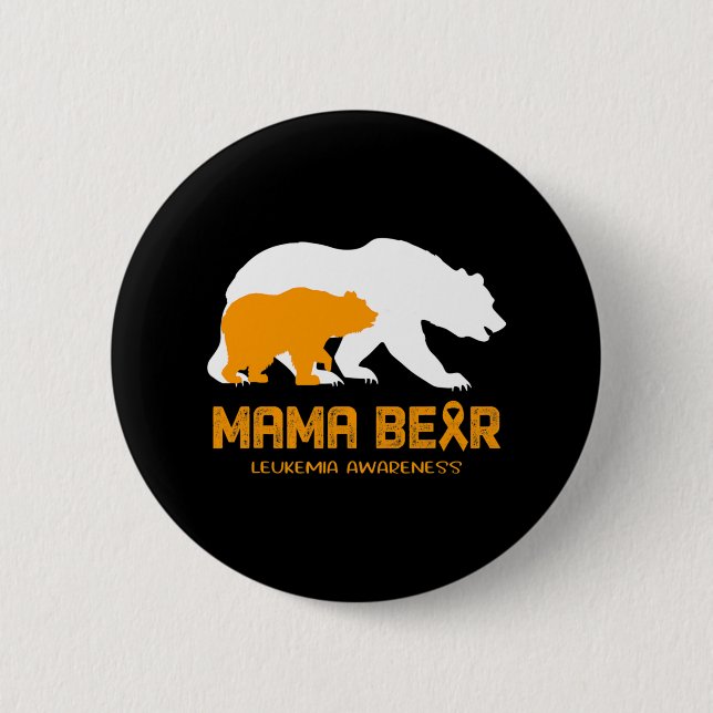 Mama Bear LEUKEMIA Awareness  For Women Men   6 Cm Round Badge (Front)