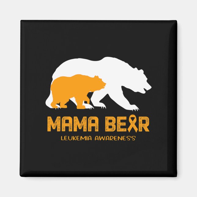 Mama Bear LEUKEMIA Awareness  For Women Men   Magnet (Front)