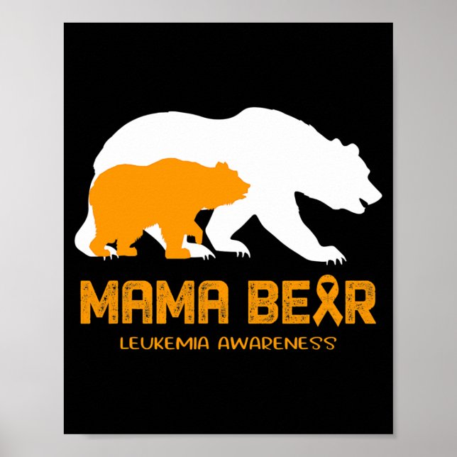 Mama Bear LEUKEMIA Awareness  For Women Men   Poster (Front)