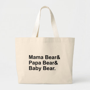 Mama Bear, Papa Bear, Baby Bear   Goldilocks Large Tote Bag
