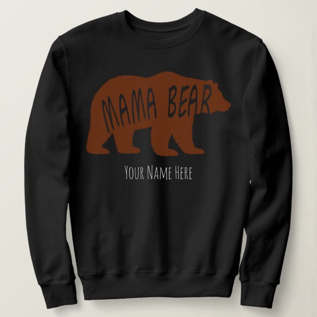 MAMA BEAR SWEATSHIRT (Design Front)