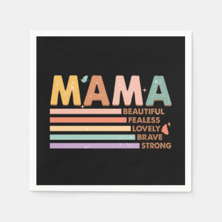 Mama Beautiful Fearless Lovely Brave Strong Napkin