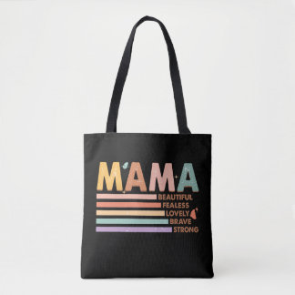 Mama Beautiful Fearless Lovely Brave Strong Tote Bag