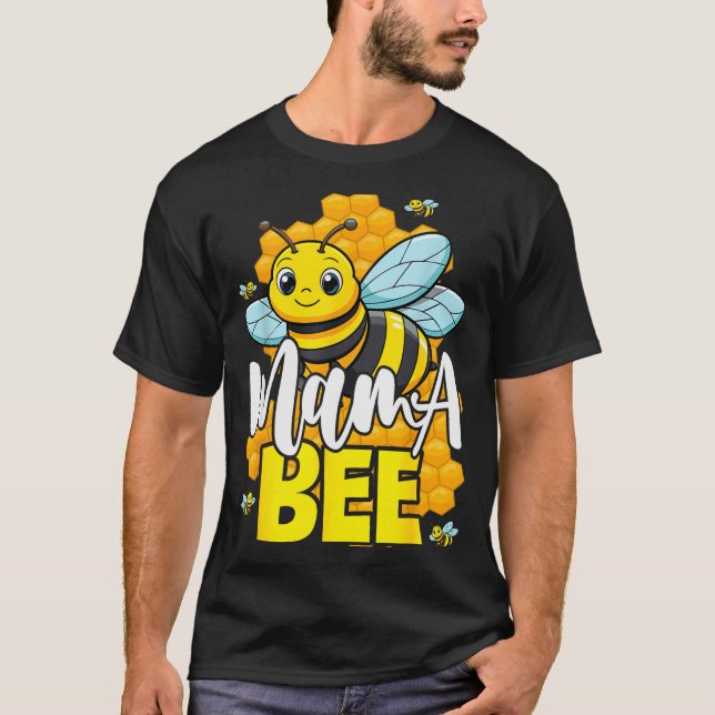Mama Bee Family Bee First Bee Day Outfits  T-Shirt (Front)