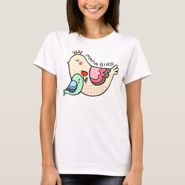 Mama Bird Cute Bird Art Mothers Day gift Graphic T-Shirt (Front)
