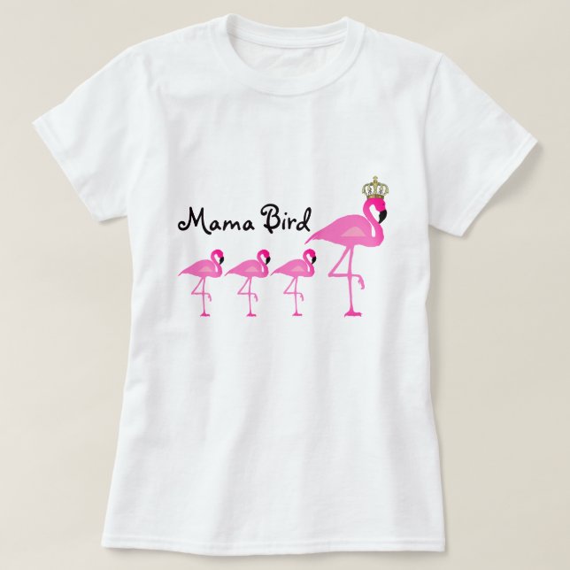 Mama Bird Flamingo T-Shirt with Three Babies (Design Front)