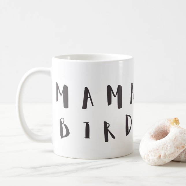 Mama Bird - Fun Quote Mug (With Donut)