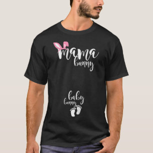 Mama Bunny Baby Bunny Pregnant Mum Easter Pregnanc T-Shirt