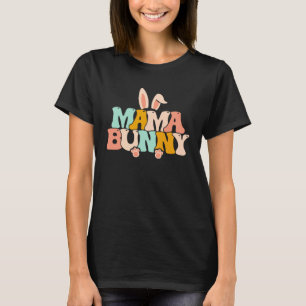 Mama Bunny Mom Womens Pregnancy Matching Family Ea T-Shirt