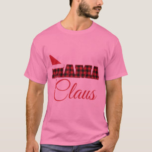 Mama Claus Buffalo Plaid Matching Family Christmas T-Shirt